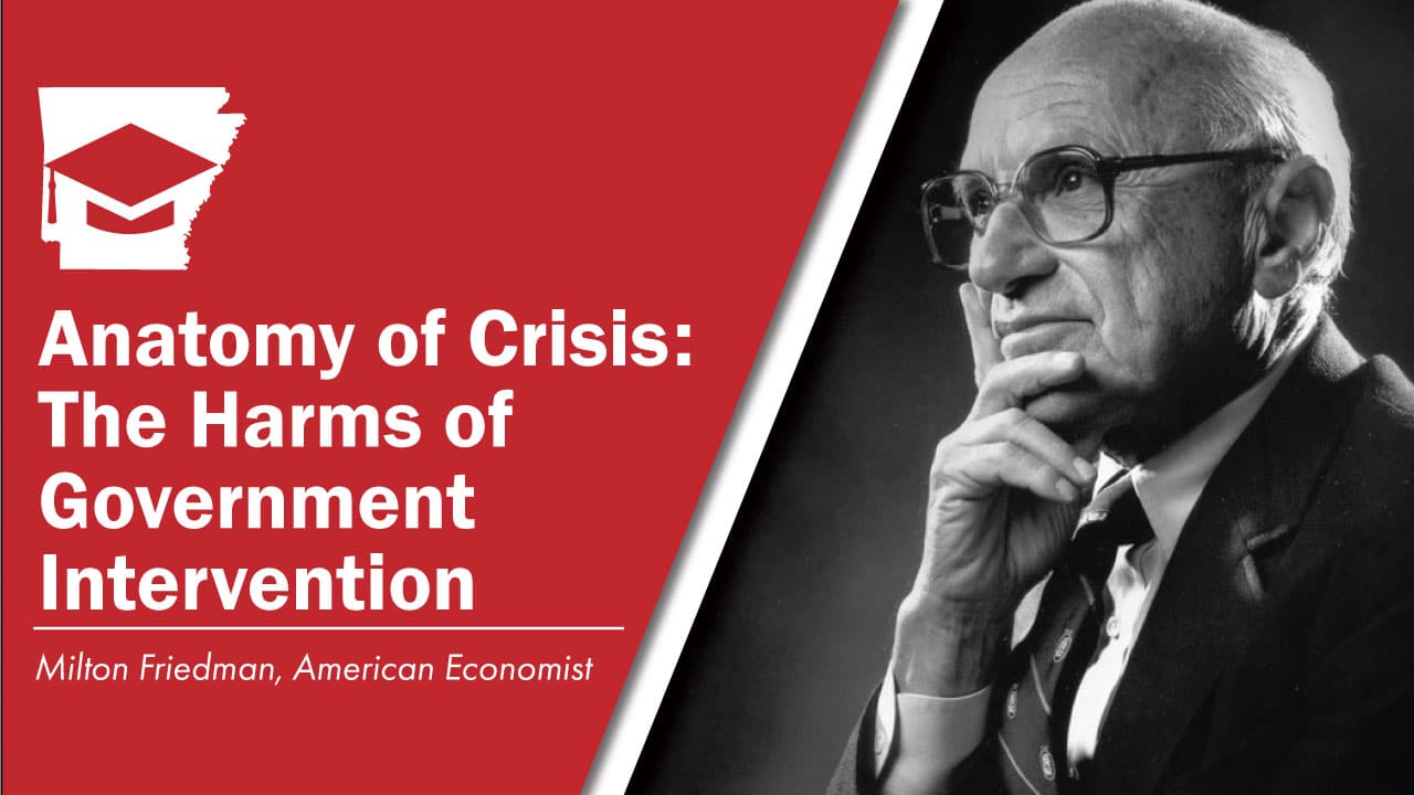 Anatomy of Crisis: The Harms of Government Intervention (Milton Friedman)